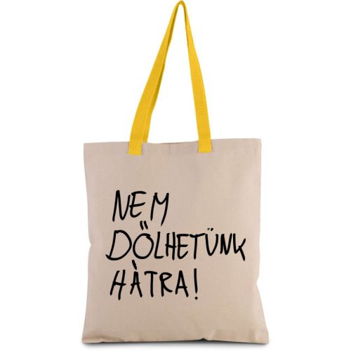 Nem dőlhetünk hátra! vászontáska